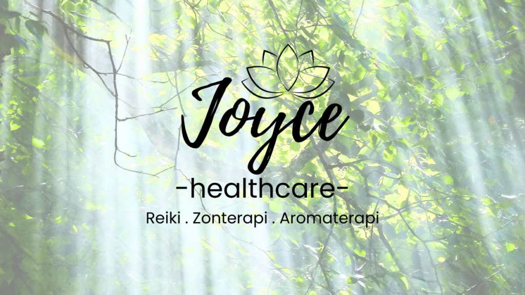 Joyce Ramström Healthcare. Holistisk Hälsa. Reiki. Zonterapi. Aromaterapi